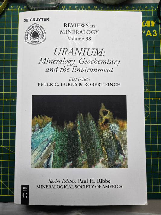 Uranium: Mineralogy, Geochemistry, and the Environment