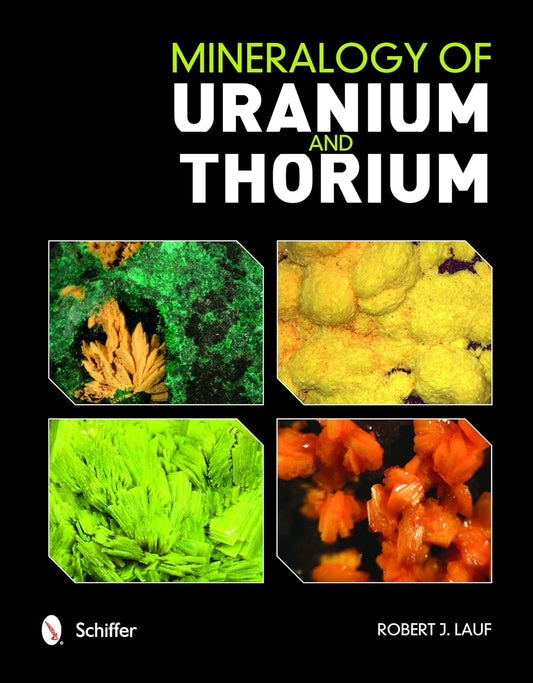 Mineralogy of Uranium and Thorium by Robert J. Lauf