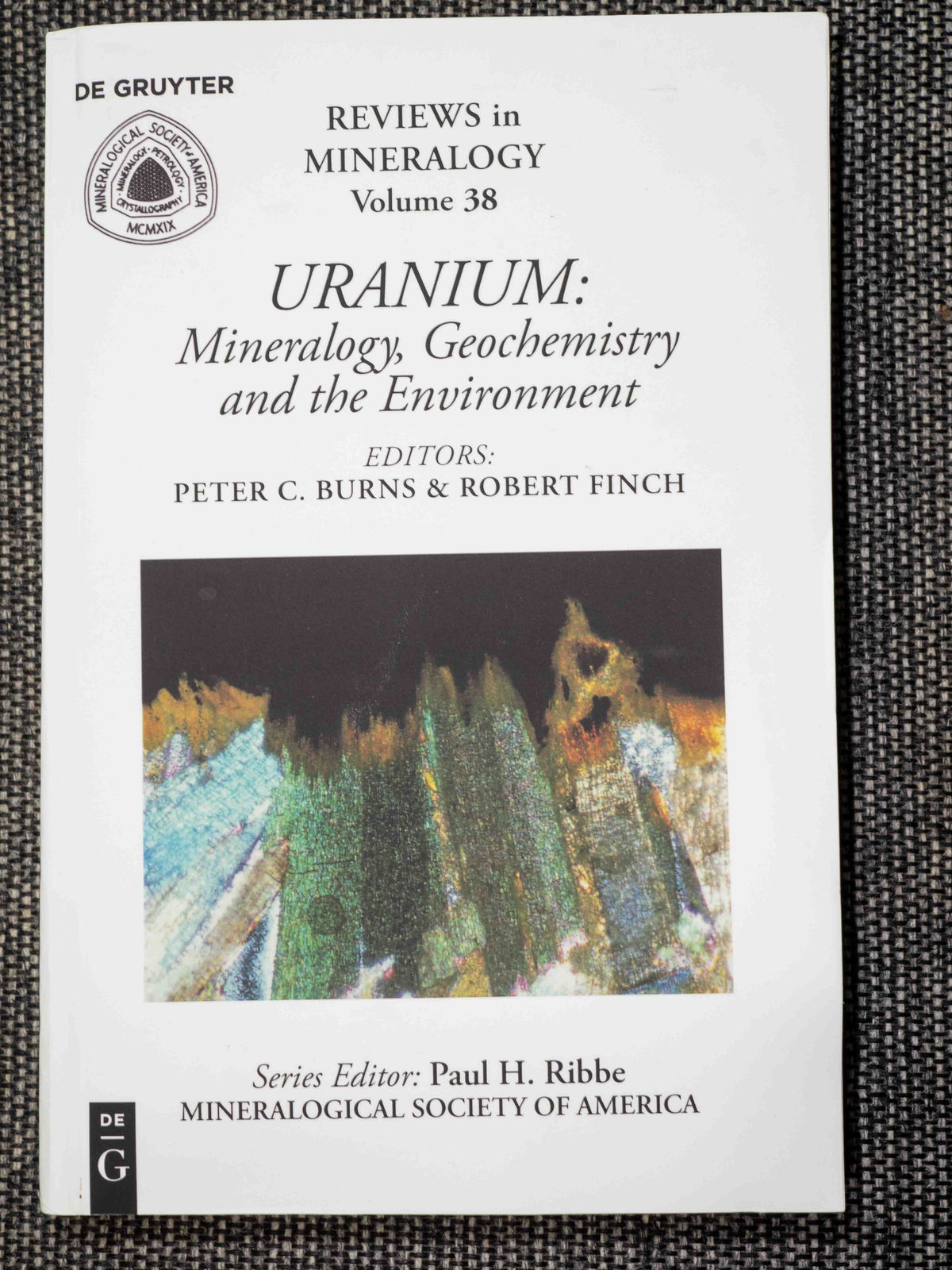 Uranium: Mineralogy, Geochemistry, and the Environment — Reviews in Mineralogy & Geochemistry, Vol. 38