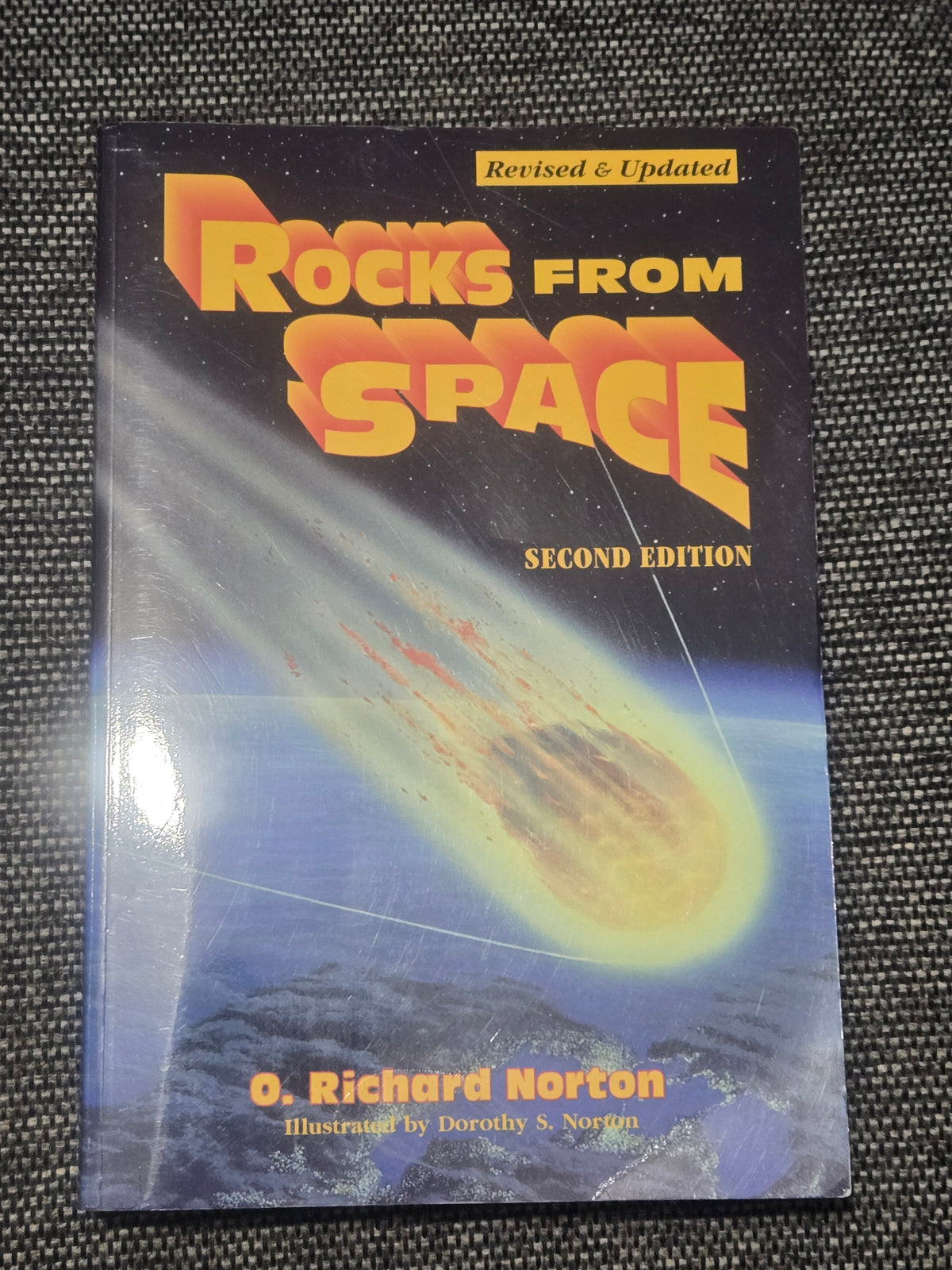 Rocks from Space: Meteorites and Meteorite Hunters, by O. Richard Norton (Second Edition)